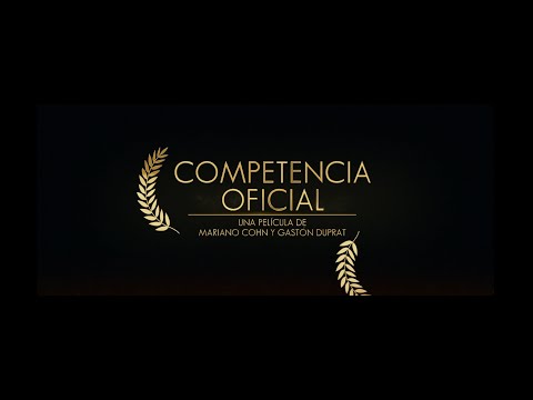 Competencia Oficial - Tráiler